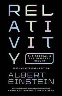 Relativity : The Special and the General Theory - Albert Einstein