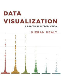 Data Visualization : A Practical Introduction - Kieran Healy