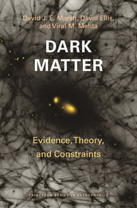 Dark Matter : Evidence, Theory, and Constraints - David J. E. Marsh
