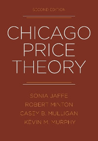 Chicago Price Theory, 2nd Edition - Casey B. Mulligan
