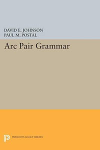 Arc Pair Grammar : Princeton Legacy Library - David E. Johnson