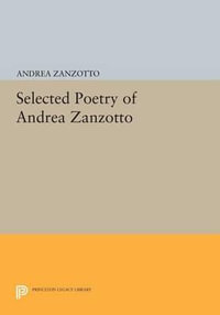 Selected Poetry of Andrea Zanzotto : Princeton Legacy Library - Andrea Zanzotto