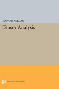 Tensor Analysis : Princeton Legacy Library - Edward Nelson