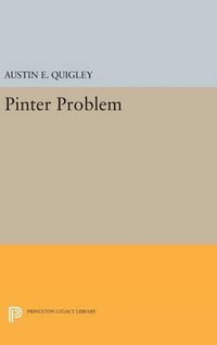 Pinter Problem : Princeton Legacy Library - Austin E. Quigley