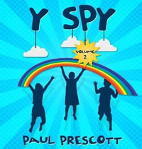 Y spy : I spy the Y too - Paul J. Prescott