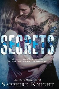 Secrets : A Russkaya Mafiya Novel - Sapphire Knight