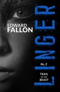 Linger 2 : Trail of the Beast - Edward Fallon