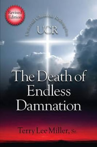 The Death Of Endless Damnation - Terry Lee Miller