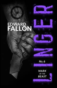 Linger 6 : Mark of the Beast - Edward Fallon