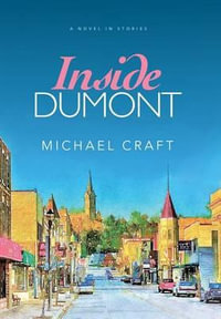 Inside Dumont : A Novel in Stories - Michael Craft