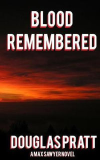 Blood Remembered - Douglas Pratt