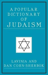 A Popular Dictionary of Judaism - Lavinia Cohn-Sherbok