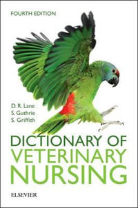 Dictionary of Veterinary Nursing : 4th edition - Sue Guthrie