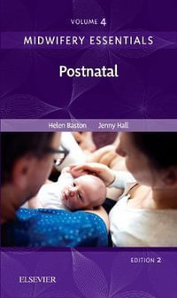 Postnatal : Midwifery Essentials Volume 4  2nd Edition - Jenny Hall