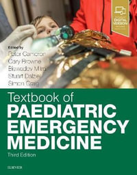 Textbook of Paediatric Emergency Medicine : 3rd Edition - Gary J. Browne