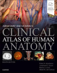 McMinn and Abrahams' Clinical Atlas of Human Anatomy : with STUDENT CONSULT Online Access 8th Edition - Jonathan D. Spratt