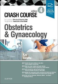 Crash Course Obstetrics and Gynaecology : CRASH COURSE - Kay