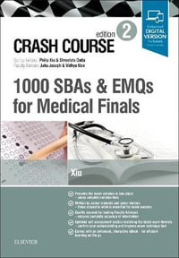 Crash Course : 1000 SBAs and EMQs for Medical Finals - Xiu