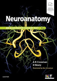 Neuroanatomy : An Illustrated Colour Text 6th Edition - A. R. Crossman