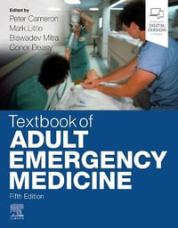 Textbook of Adult Emergency Medicine : 5th edition - Peter Cameron
