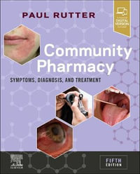Community Pharmacy : 5th Edition - Symptoms, Diagnosis and Treatment - Paul Rutter