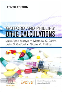 Gatford and Phillips' Drug Calculations : 10th edition - John Gatford