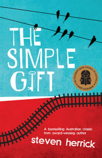 The Simple Gift : Uqp Young Adult Fiction - Steven Herrick