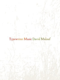Typewriter Music - David Malouf