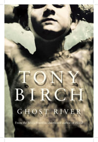 Ghost River - Tony Birch