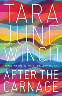 After the Carnage - Tara June Winch