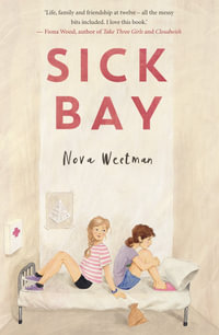 Sick Bay - Nova Weetman