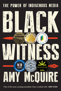 Black Witness : Shortlisted for the 2025 Stella Prize - Amy McQuire