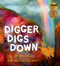 Digger Digs Down - Johanna Bell