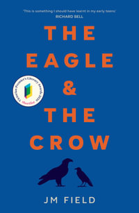 The Eagle and the Crow - JM Field