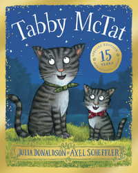 Tabby McTat (15th Anniversary Edition) - Julia Donaldson