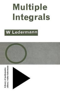 Multiple Integrals : Library of Mathematics - Walter Ledermann