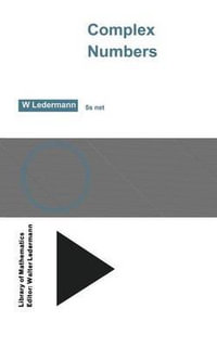 Complex Numbers : Library of Mathematics - Walter Ledermann
