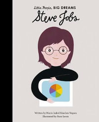 Steve Jobs : Little People, BIG DREAMS - Aura Lewis
