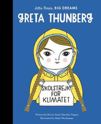 Greta Thunberg : Little People, BIG DREAMS - Maria Isabel Sanchez Vegara