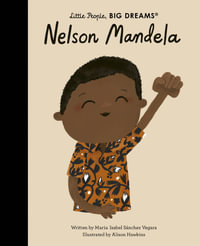 Nelson Mandela : (Little People, Big Dreams) - Maria Isabel Sanchez Vegara