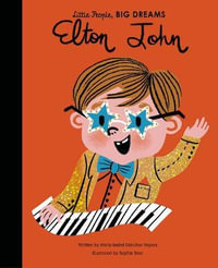 Elton John : Little People, BIG DREAMS - Maria Isabel Sanchez Vegara