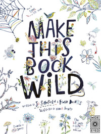 Make This Book Wild - Fiona Danks