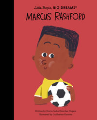 Marcus Rashford : Little People, BIG DREAMS - Maria Isabel Sanchez Vegara