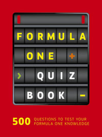 Formula One Quiz Book : 500 questions to test your F1 knowledge - Ewan McKenzie