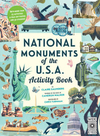 National Monuments of the USA Activity Book : With More Than 25 Activities, a Fold-Out Poster, and 30 Stickers! - Claire Saunders