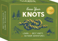 Know Your Knots : Learn the best knots for outdoor adventures - 30 cards and 2 ropes - Nico Mascellaro