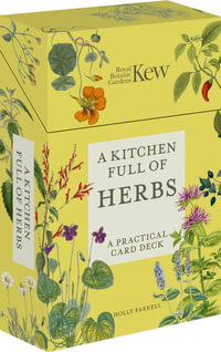 A Kitchen Full of Herbs : A Practical Card Deck - Holly Farrell