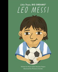 Leo Messi : Little People, BIG DREAMS - Maria Isabel Sanchez Vegara