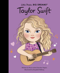 Taylor Swift : Little People, BIG DREAMS - Maria Isabel Sanchez Vegara