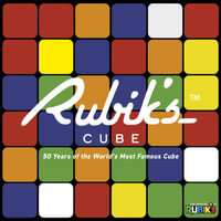 Rubik's : 50 Years of the World's Most Famous Cube - Official Rubik's